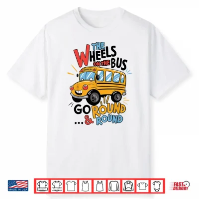 Funny The Wheels On The Bus Toddler Kids Back To School Shirt