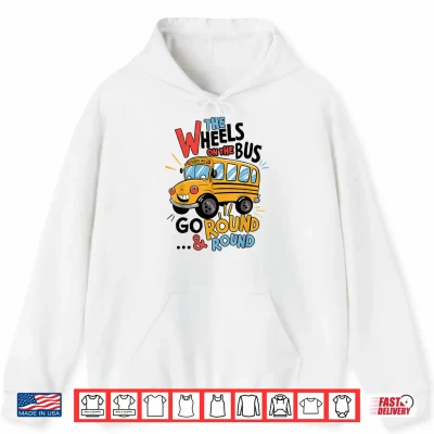 Hoodie Funny The Wheels On The Bus Toddler Kids Back To School Shirt