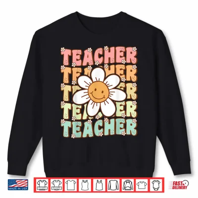 Sweatshirt Groovy Teacher Cute Daisy Flower Retro Back To School Shirt