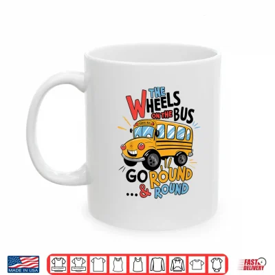 Mug Funny The Wheels On The Bus Toddler Kids Back To School Shirt