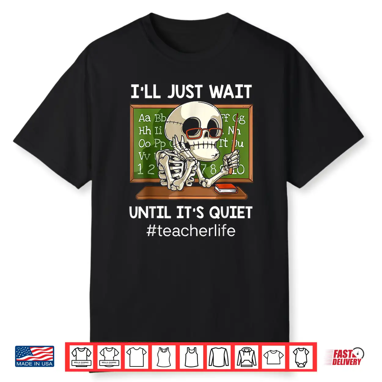 Ill Just Wait Until Its Quiet Funny Sarcastic Teacher Shirt Ill Just Wait Until Its Quiet Funny Sarcastic Teacher Shirt
