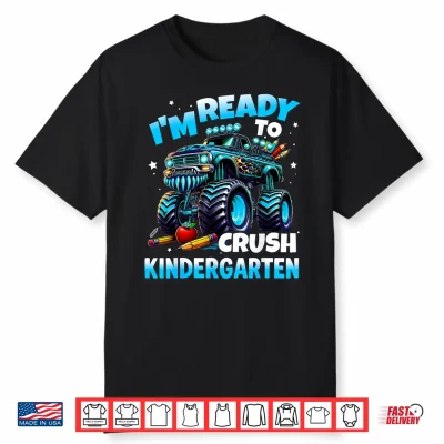 Im Ready To Crush Kindergarten First Day Of School Shirt