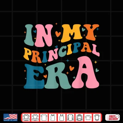 Design In My Principal Era Groovy School Principal Back To School Shirt