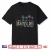 Its A Beautiful Day For Learning Teacher Students Shirt