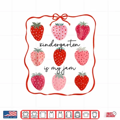 Design Kindergarten Is My Jam Strawberry First Day Of School Shirt