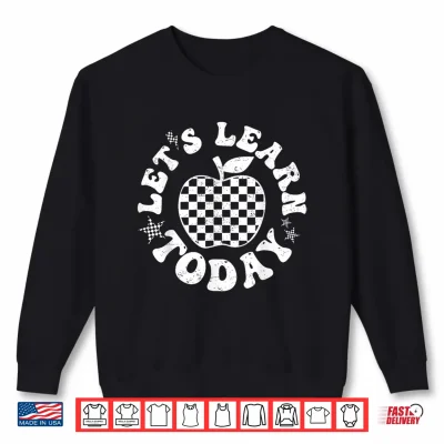 Sweatshirt Lets Learn Today Checkered Apple Back To School Teacher Shirt