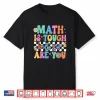 Math Is Tough But So Are You Back To School Math Teacher Shirt