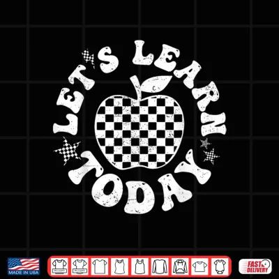 Design Lets Learn Today Checkered Apple Back To School Teacher Shirt