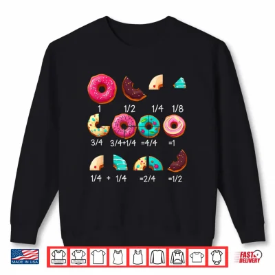 Sweatshirt Math Donut Fraction Back To School Teacher Gifts Shirt