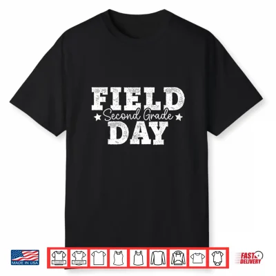 Second Grade Field Day Second Grade School Teacher Student Shirt
