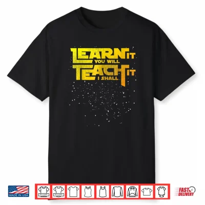 Star Teacher Learn It You Will Teach It I Shall Shirt
