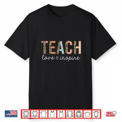 Teach Love Inspire Leopard Back To School Cute Teacher Shirt