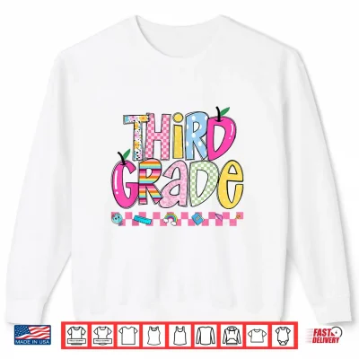 Sweatshirt Third Grade First Day Of School Third Grade Teacher Kid Shirt
