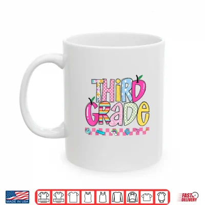 Mug Third Grade First Day Of School Third Grade Teacher Kid Shirt