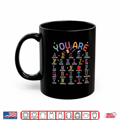 Mug You Are Letters Alphabet Learn A B Cs Inspiration Teacher Life Shirt