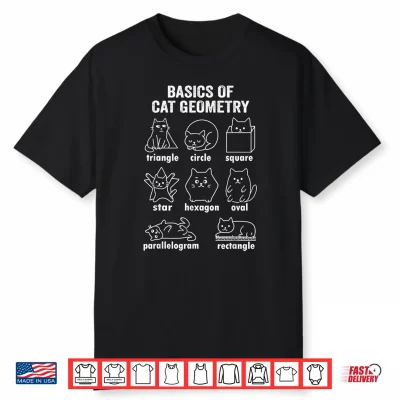 Basics Of Cat Geometry Funny Math Teacher Back To School Shirt