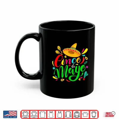 Mug Cinco De Mayo for Mens Womens Kids Mexican Fiesta 5 De Mayo Shirt