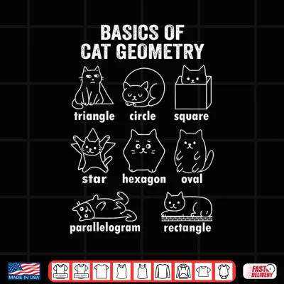 Design Basics of Cat Geometry Funny Math Teacher Back To School Shirt