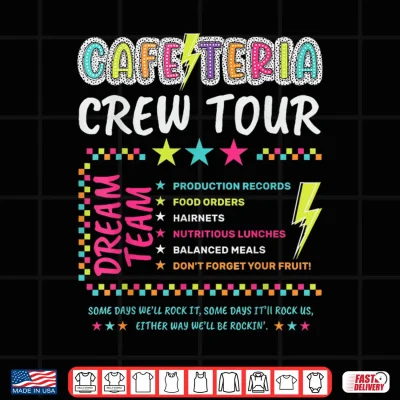 Design Cafeteria Crew Tour Lunch Lady Dream Team Back To School Shirt
