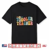 Groovy Toddler Teacher Appreciation Back To School Shirt