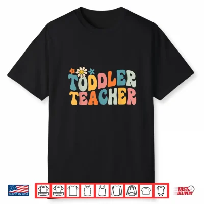 Groovy Toddler Teacher Appreciation Back To School Shirt
