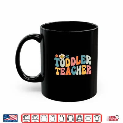 Mug Groovy Toddler Teacher Appreciation Back To School Shirt