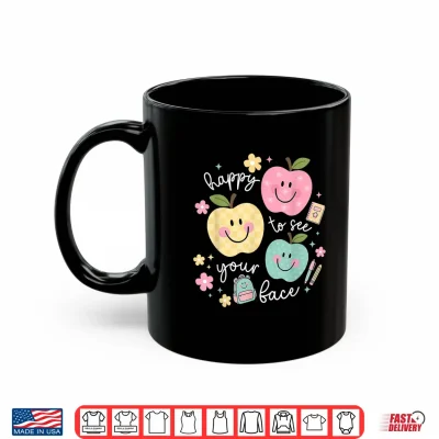 Mug Happy To See Your Face Hippie Smile Back To School Teachers Shirt