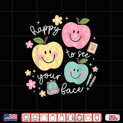 Design Happy To See Your Face Hippie Smile Back To School Teachers Shirt