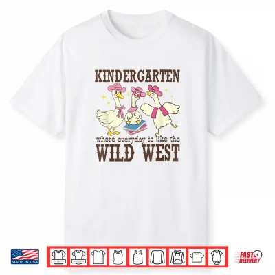 Kindergarten Wild West Goose Cowboy Goose Back To School Shirt