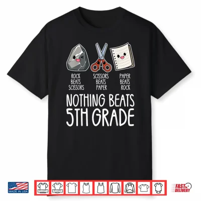 Nothing Beats 5Th Grade Funny Back To School Kids Teachers Shirt