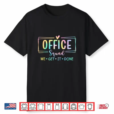 Office Squad We Get It Done Back To School Happy First Day Shirt