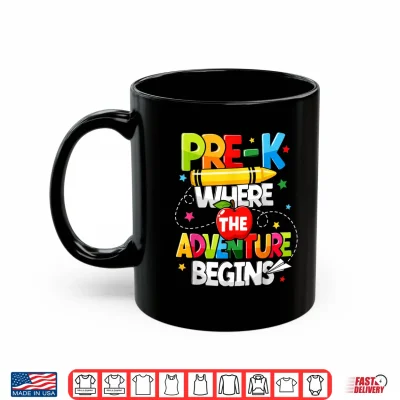 Mug Pre K Where The Adventure Begins Back To School Teacher Shirt