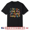 Retro It’S A Good Day To Make Some Art Teacher Student Shirt