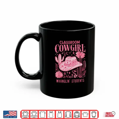 Mug Retro Classroom Cowgirl Wrangling Students Teacher Western Shirt