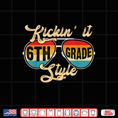 Design Retro Kickin It 6th Grade Style Teacher Back to School Shirt