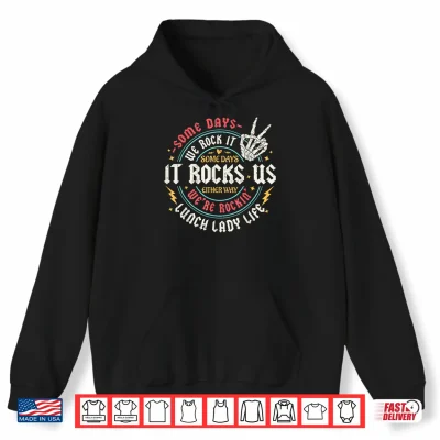 Some Days We Rock It Lunch Lady Life Back To School Funny Shirt