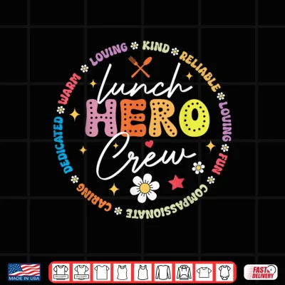 Design School Lunch Hero Crew Funny Cafeteria Workers Lunch Lady Shirt