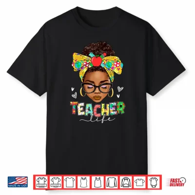 Teacher Life Messy Bun Afro African American Back To School Shirt