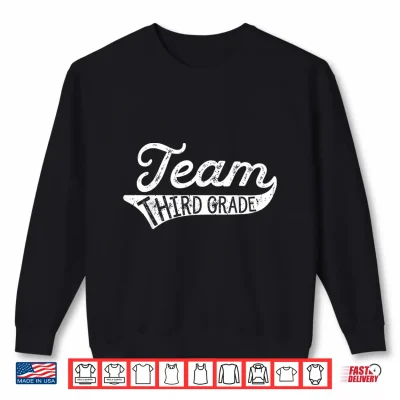 Sweatshirt Team Third Grade Tshirt Student Teacher Back to School Tee