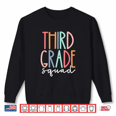 Sweatshirt Third Grade Squad 3rd Grade Teacher Crew Back To School Team Shirt