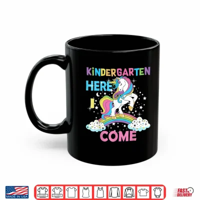 Mug Unicorn Kindergarten Here I come School Kindergarten Girl Shirt