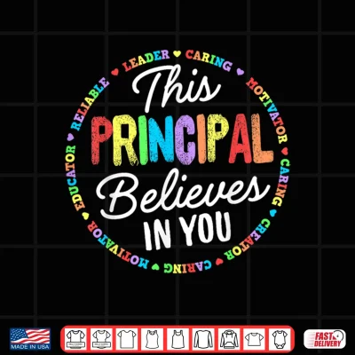 Design This Principal Believes In You Kindness Kind Growth Mindset Shirt