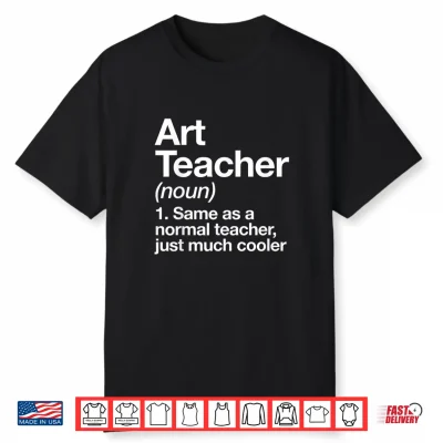 Art Teacher Definition Funny Back To School First Day Shirt
