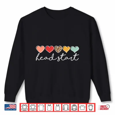 Sweatshirt Back To School Head Start Heart Homeschool Headstart Teacher Shirt