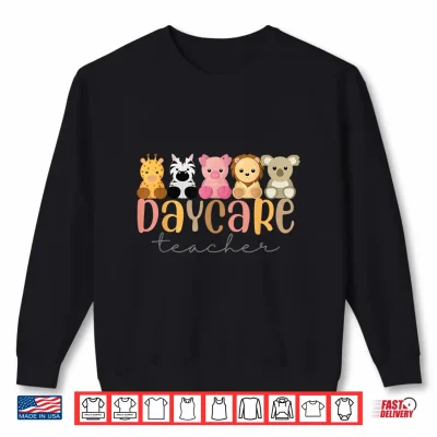 Sweatshirt Daycare Teacher Animals Daycare Provider Back To School Shirt