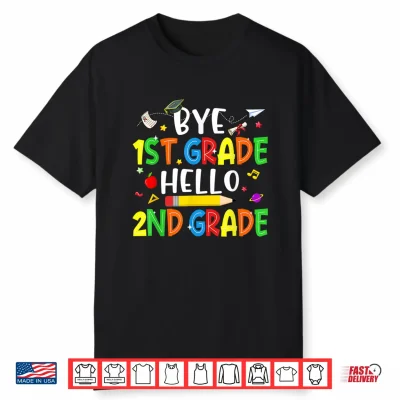 Graduation Bye 1St Grade Hello 2Nd Grade Back To School Kids Shirt