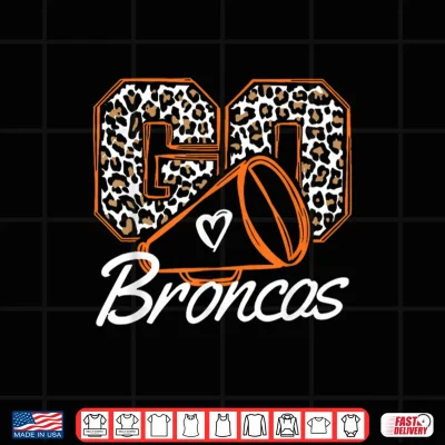 Design Go Cheer Broncos School Spirit Fan Team Back to School Shirt