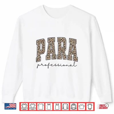 Sweatshirt Leopard Paraprofessional Back To School Para Squad Teacher Shirt