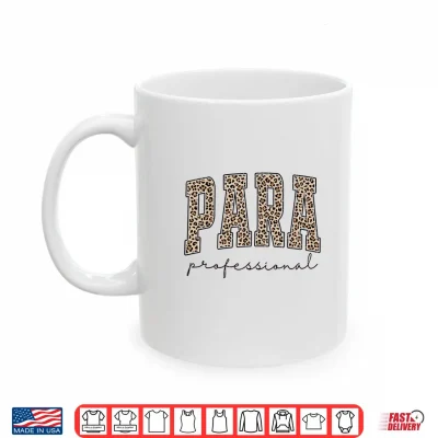 Mug Leopard Paraprofessional Back To School Para Squad Teacher Shirt