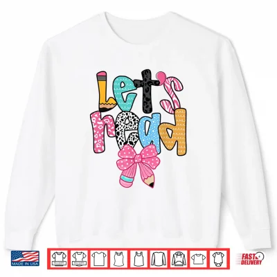 Sweatshirt Lets Read Reading Teacher Back to School Literacy Pencil Bow Shirt